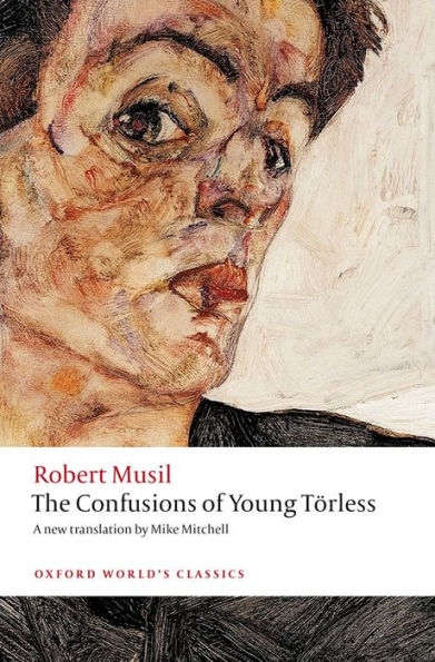 The Confusions Of Young Törless (Oxford Worlds Classics)