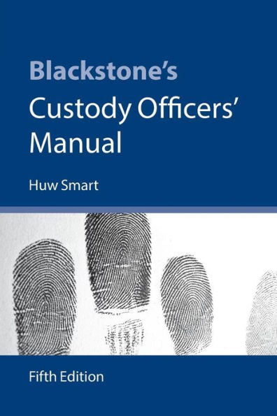 Blackstone'S Custody Officers' Manual