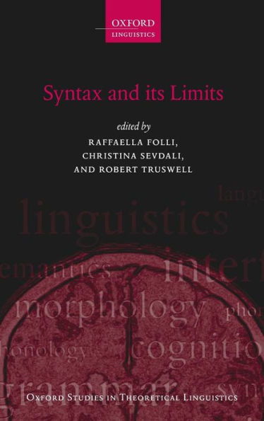 Syntax And Its Limits (Oxford Studies In Theoretical Linguistics)