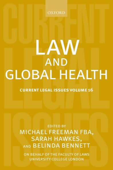 Law And Global Health: Current Legal Issues Volume 16