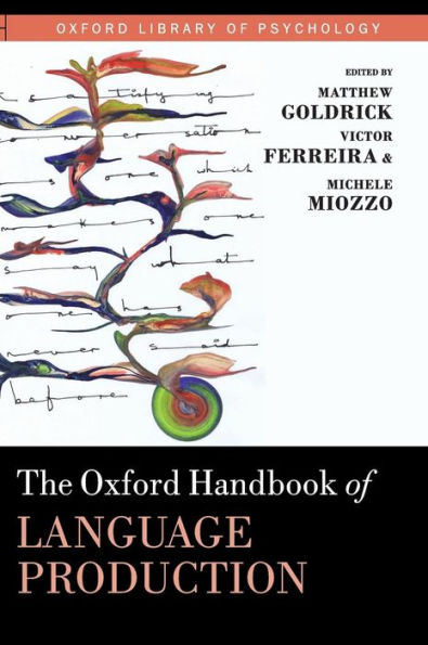 The Oxford Handbook Of Language Production (Oxford Library Of Psychology)