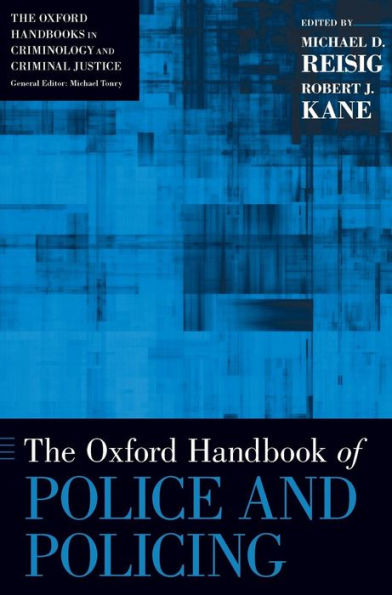 The Oxford Handbook Of Police And Policing (Oxford Handbooks)