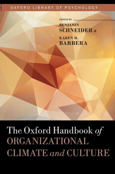 The Oxford Handbook Of Organizational Climate And Culture (Oxford Library Of Psychology)