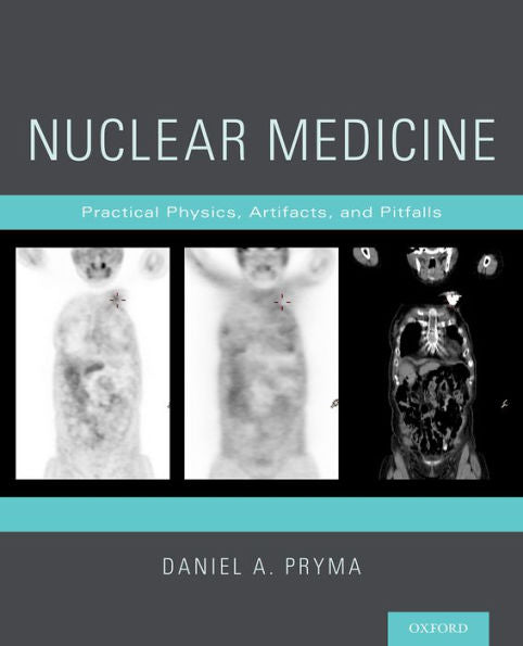 Nuclear Medicine: Practical Physics, Artifacts, And Pitfalls