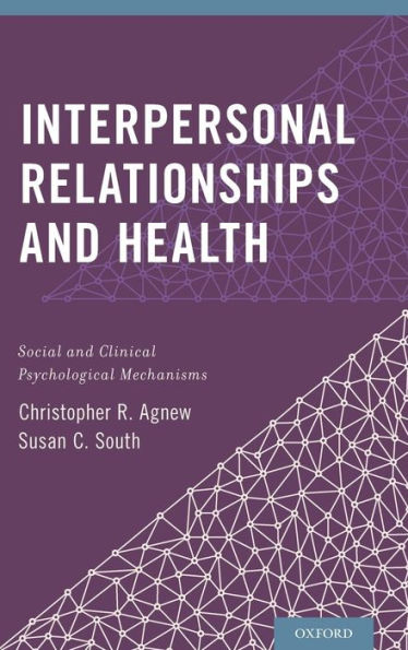 Interpersonal Relationships And Health: Social And Clinical Psychological Mechanisms