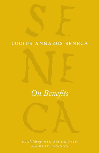 On Benefits (The Complete Works Of Lucius Annaeus Seneca)