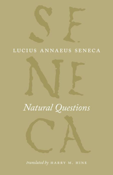 Natural Questions (The Complete Works Of Lucius Annaeus Seneca)