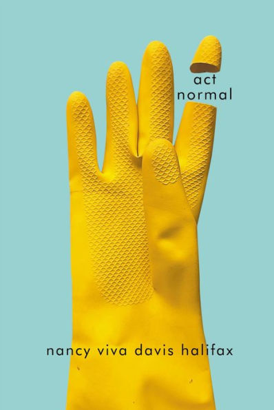 Act Normal (Volume 80) (The Hugh Maclennan Poetry Series)