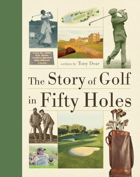 The Story Of Golf In Fifty Holes