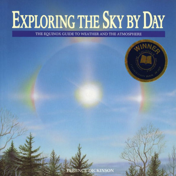 Exploring The Sky By Day: The Equinox Guide To Weather And The Atmosphere