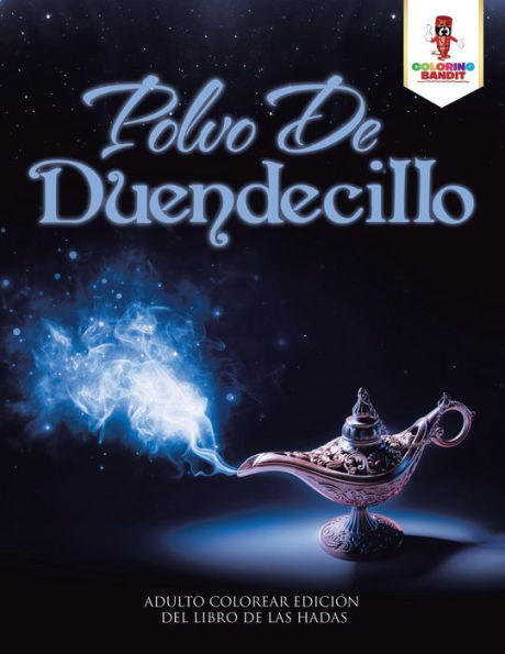 Polvo De Duendecillo: Adulto Colorear Edici??n Del Libro De Las Hadas (Spanish Edition)