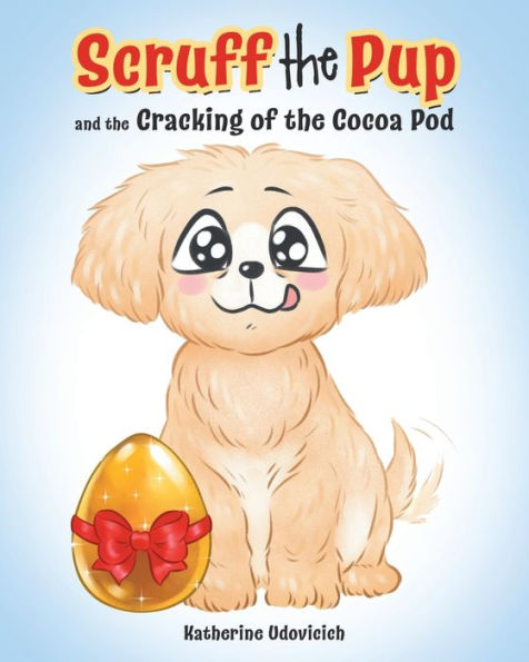 Scruff The Pup And The Cracking Of The Cocoa Pod