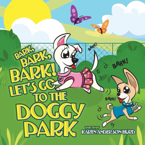 Bark, Bark, Bark! Let'S Go To The Doggy Park