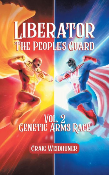 Liberator: The People'S Guard: Vol. 2 Genetic Arms Race