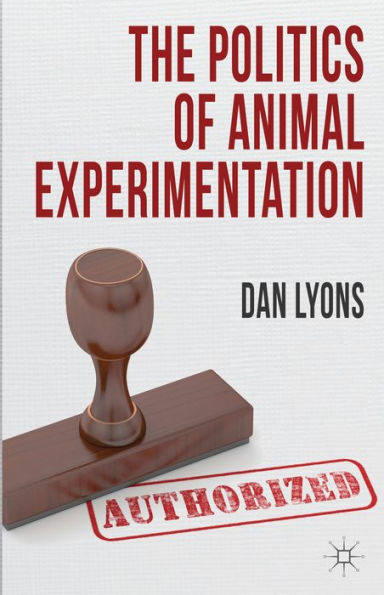 The Politics Of Animal Experimentation