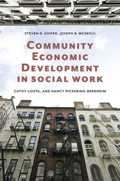 Community Economic Development In Social Work (Foundations Of Social Work Knowledge Series)