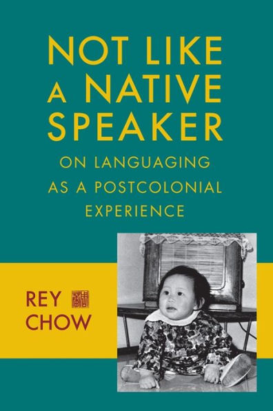 Not Like A Native Speaker: On Languaging As A Postcolonial Experience