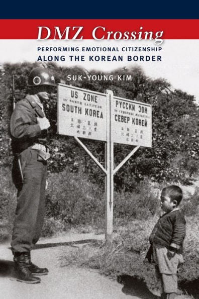 Dmz Crossing: Performing Emotional Citizenship Along The Korean Border