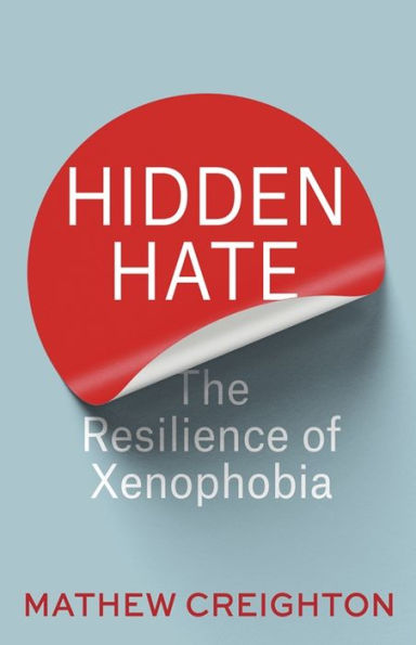 Hidden Hate: The Resilience Of Xenophobia
