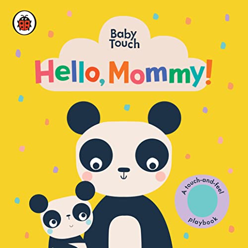 Hello, Mommy!: A Touch-And-Feel Playbook (Baby Touch)