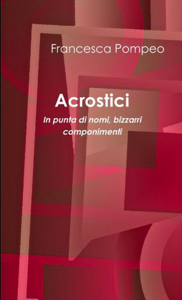 Acrostici - In Punta Di Nomi (Italian Edition)