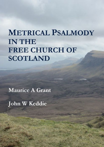 Metrical Psalmody In The Free Church Of Scotland