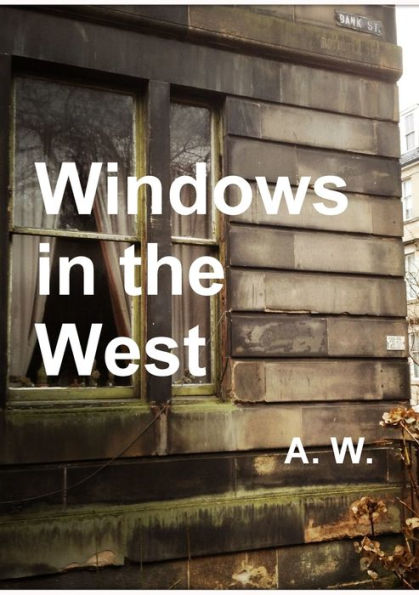 Windows In The West - 9780244029418