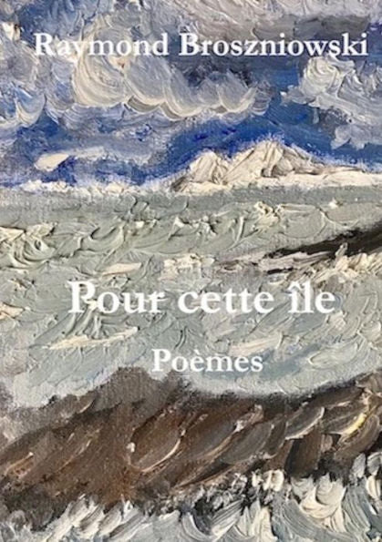 Pour Cette Ile Poemes (French Edition)