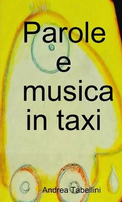 Parole E Musica In Taxi (Italian Edition)