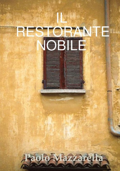 Il Restorante Nobile (Italian Edition)
