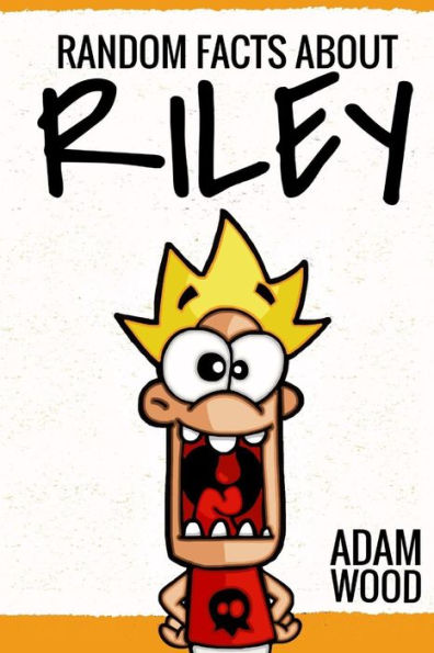 Random Facts About Riley
