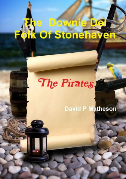 The Downie Del Folk Of Stonehaven. The Pirates