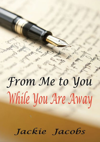 From Me To You While You Are Away