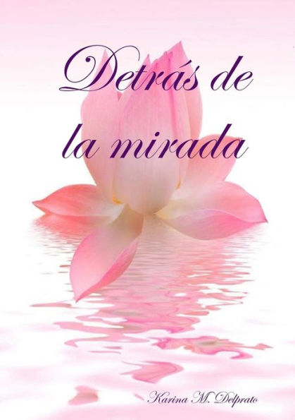 Detrás De La Mirada (Spanish Edition)