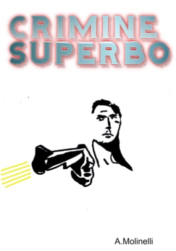 Crimine Superbo (Italian Edition)