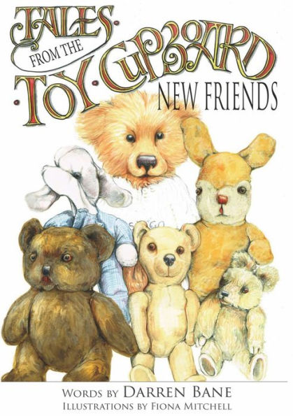 Tales From The Toy Cupboard: New Friends