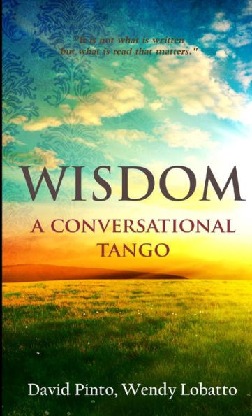 Wisdom A Conversational Tango