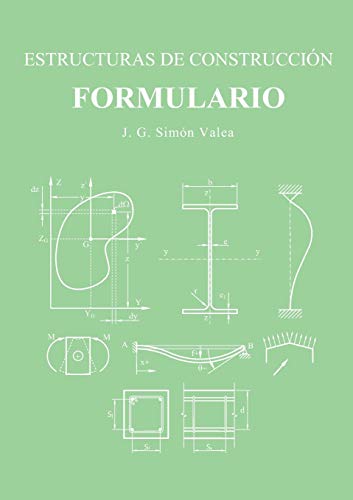 ESTRUCTURAS DE CONSTRUCCIoN. FORMULARIO. (Spanish Edition)