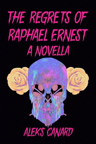 The Regrets of Raphael Ernest