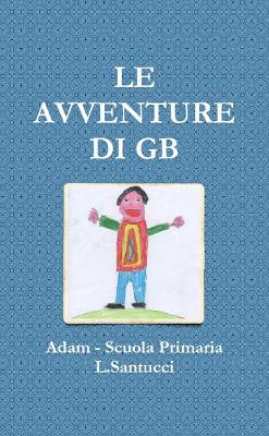 Le Avventure Di Gb (Italian Edition)