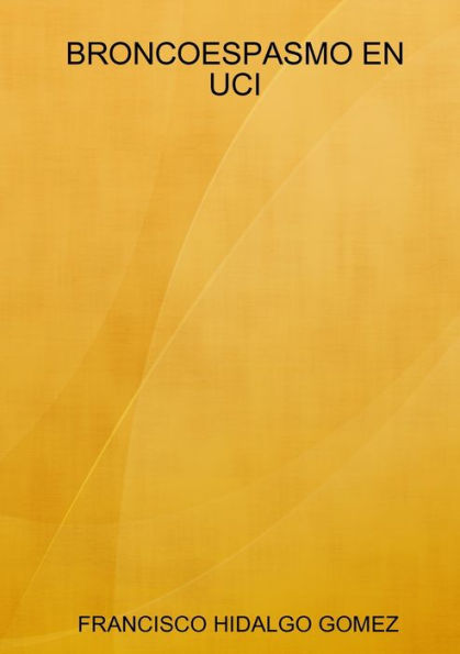 Broncoespasmo En Uci (Spanish Edition)
