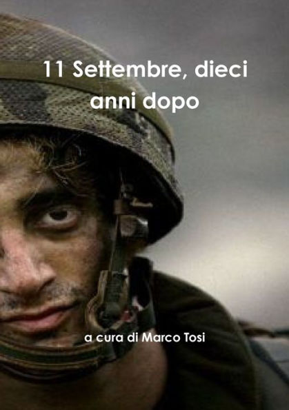 11 Settembre, Dieci Anni Dopo (Italian Edition)