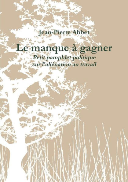 Le Manque a Gagner (French Edition)