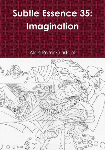 Subtle Essence 35: Imagination