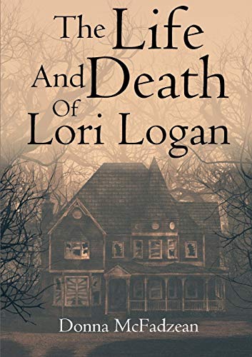 The Life and Death of Lori Logan