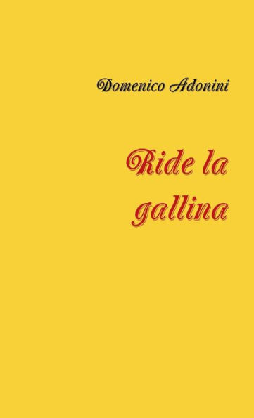 Ride La Gallina (Italian Edition)
