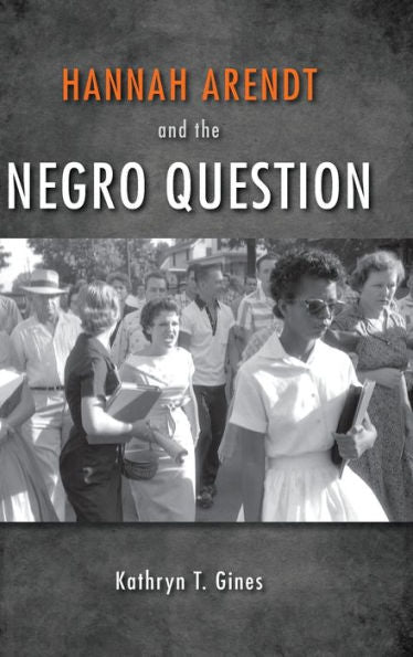 Hannah Arendt And The Negro Question