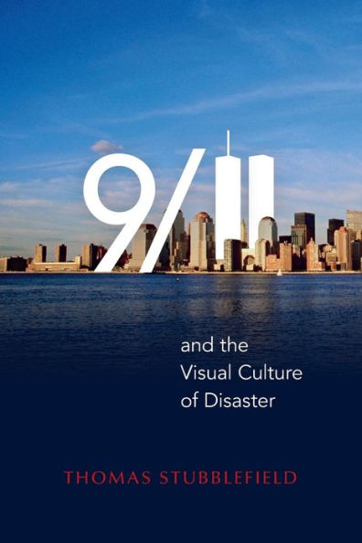 9/11 And The Visual Culture Of Disaster