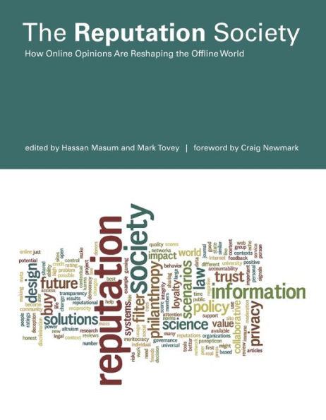 The Reputation Society: How Online Opinions Are Reshaping The Offline World (The Information Society Series)