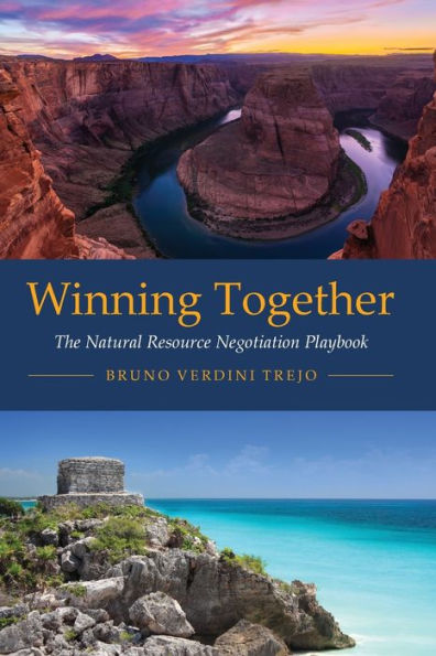 Winning Together: The Natural Resource Negotiation Playbook (Mit Press)